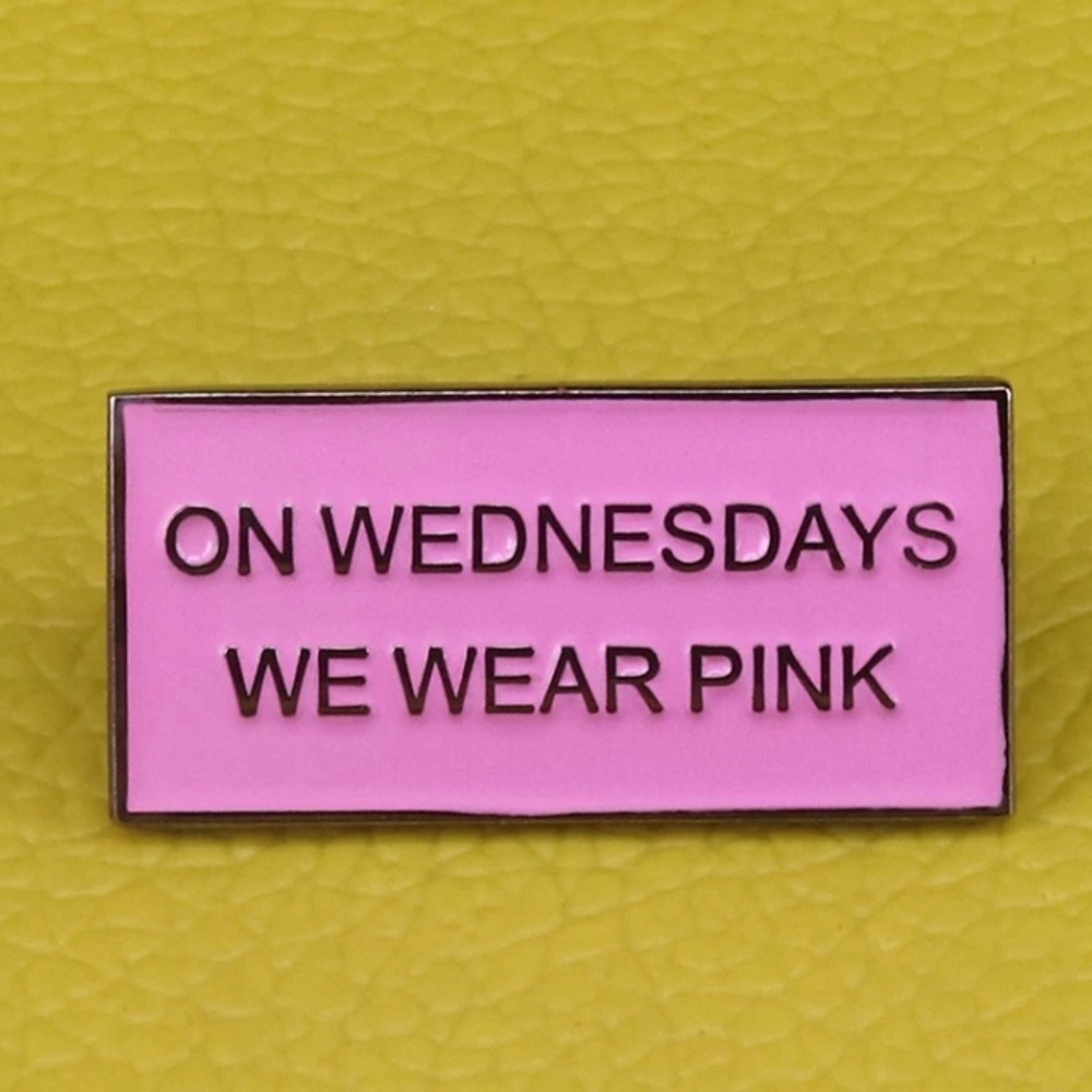 On Wednesdays We Wear Pink Enamel Pin